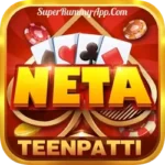 Teen Patti Neta Download App & Get ₹947 Bonus